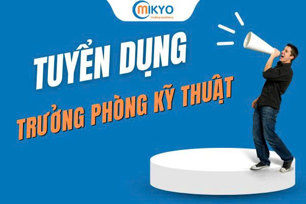 Tuyển dụng Trưởng phòng Kỹ thuật